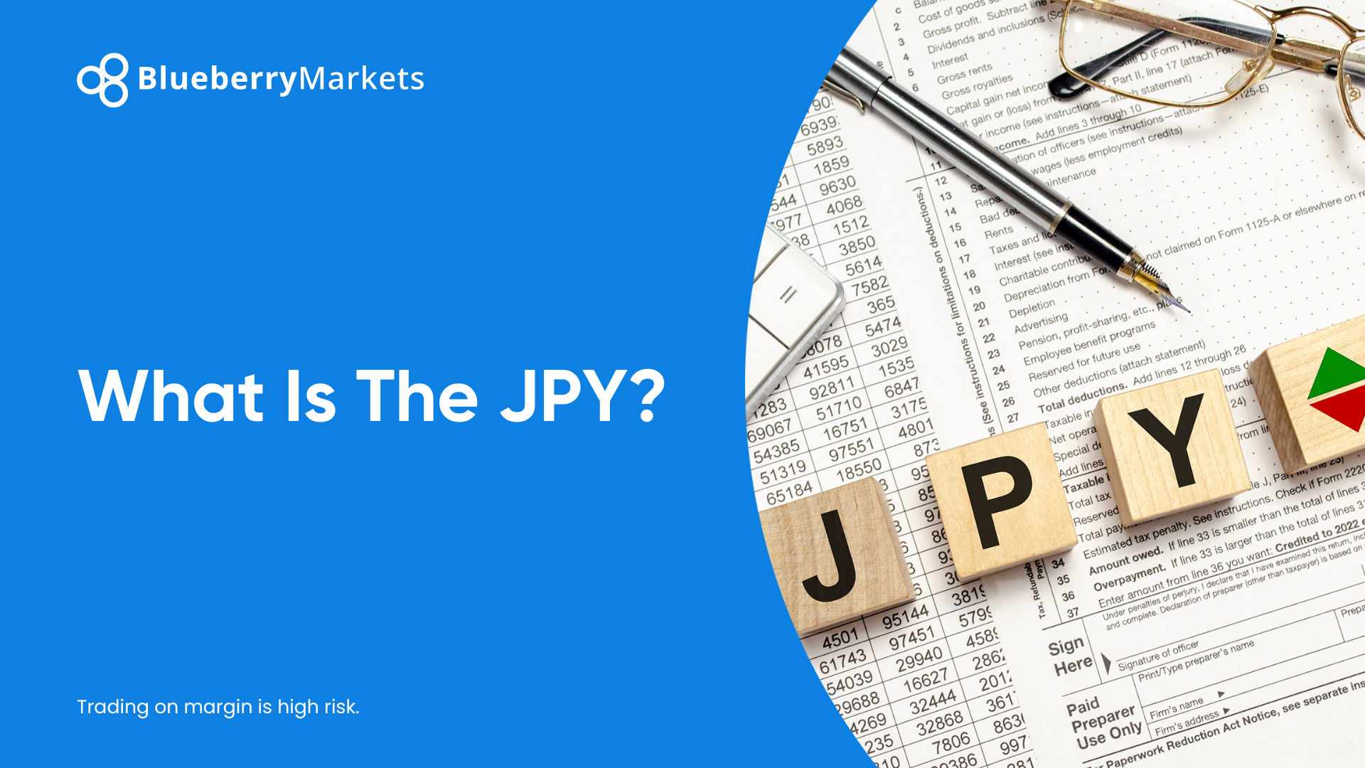 Blueberry Markets banner titled "What Is The JPY?" with the word "JPY" spelled out using wooden blocks placed on top of financial documents